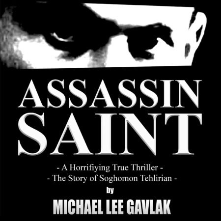 Assassin Saint Armenian hero Story Michael Gavlak