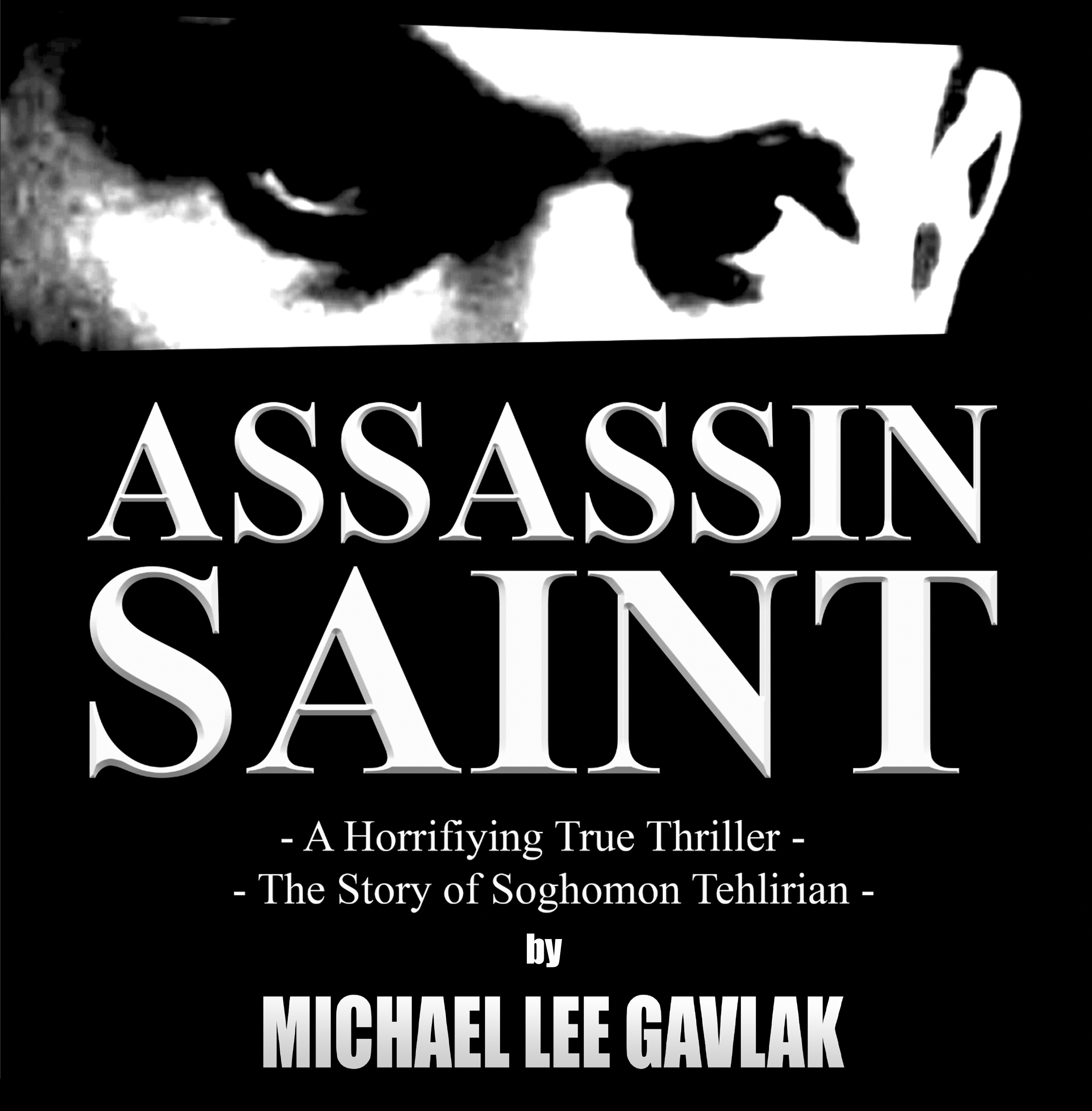Assassin Saint Armenian hero Story Michael Gavlak